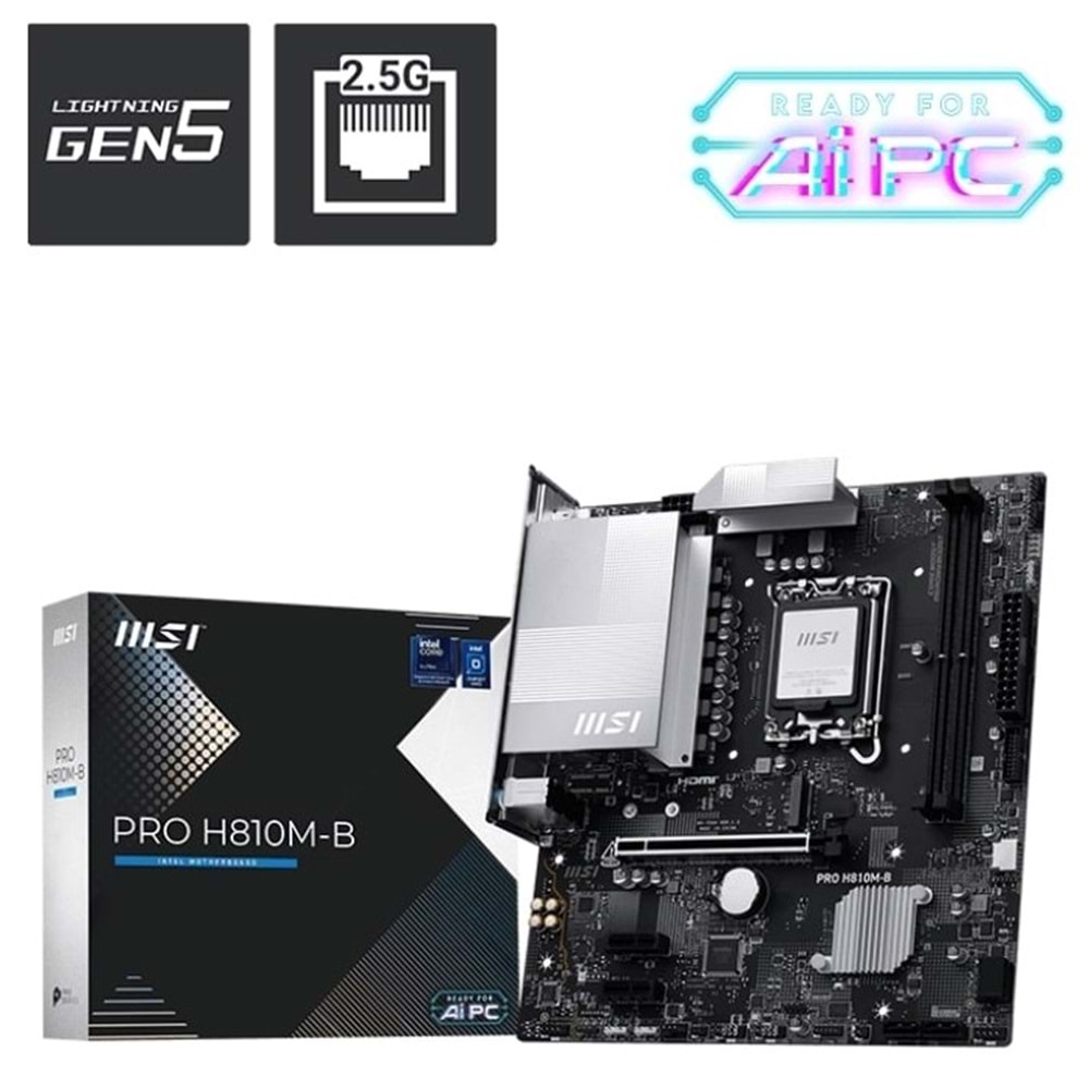 MSI PRO H810M-B SOKET 1851 DDR5 6500 MHZ(OC) 1XM.2 USB 10GBPS HDMI DP 2.5G LAN ANAKART